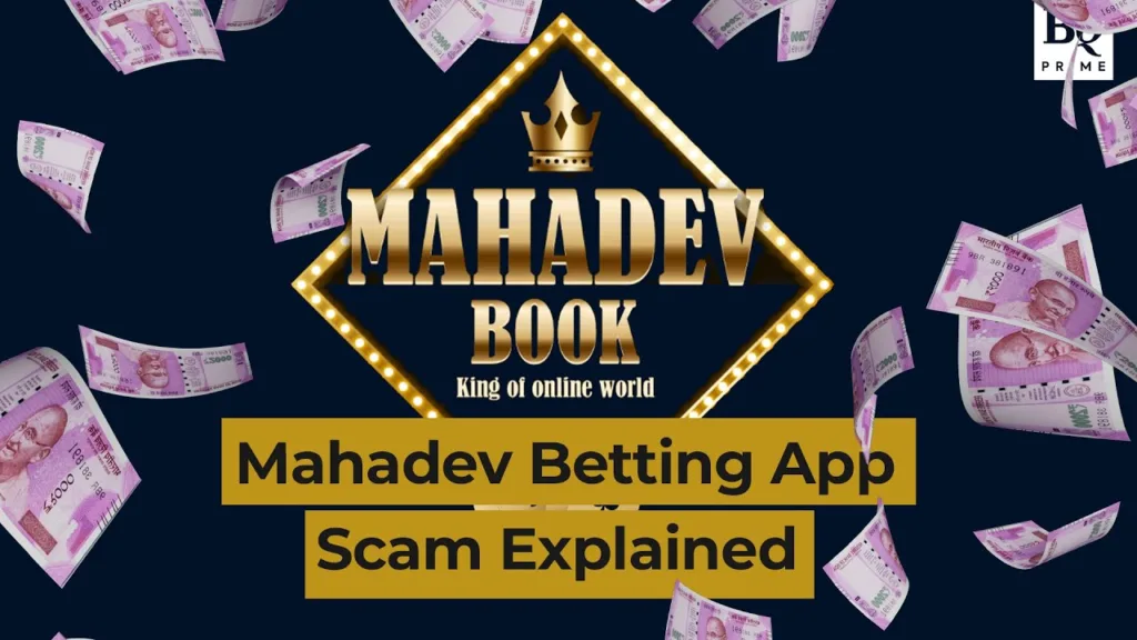Mahadev Betting Scam Explained