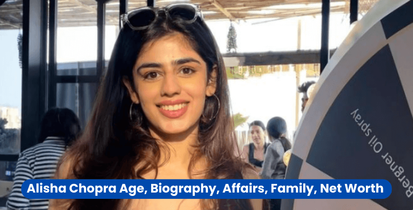 Alisha Chopra Age, Biography, Affairs, Family, Net Worth and More
