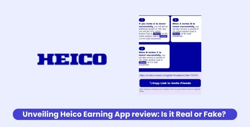 Heico Earning App review: Is Heico App Real or Fake?